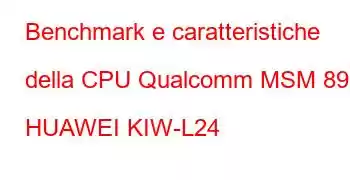 Benchmark e caratteristiche della CPU Qualcomm MSM 8939 HUAWEI KIW-L24