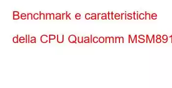 Benchmark e caratteristiche della CPU Qualcomm MSM8916