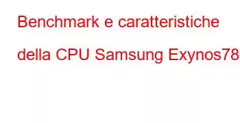 Benchmark e caratteristiche della CPU Samsung Exynos7870