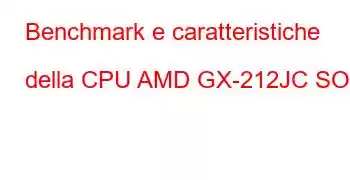 Benchmark e caratteristiche della CPU AMD GX-212JC SOC