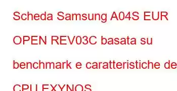 Scheda Samsung A04S EUR OPEN REV03C basata su benchmark e caratteristiche della CPU EXYNOS