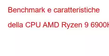 Benchmark e caratteristiche della CPU AMD Ryzen 9 6900HS