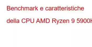 Benchmark e caratteristiche della CPU AMD Ryzen 9 5900H