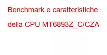 Benchmark e caratteristiche della CPU MT6893Z_C/CZA