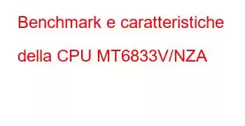 Benchmark e caratteristiche della CPU MT6833V/NZA